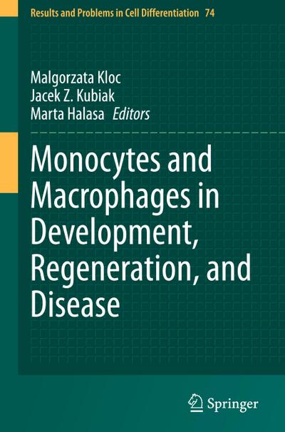 Monocytes and Macrophages in Development, Regeneration, and Disease