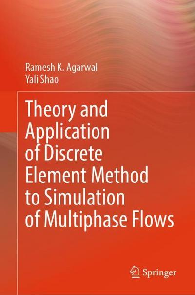 Theory and Application of Discrete Element Method to Simulation of Multiphase Flows