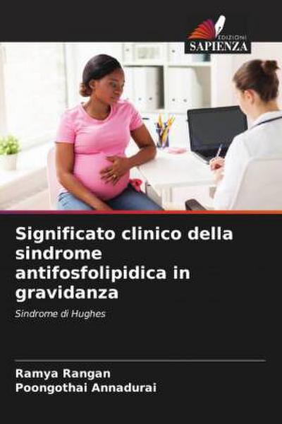 Significato clinico della sindrome antifosfolipidica in gravidanza