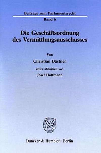Die Geschäftsordnung des Vermittlungsausschusses.