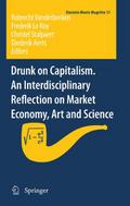 Drunk on Capitalism. An interdisciplinary reflecti