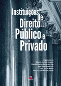 Instituições de Direito Público e Privado