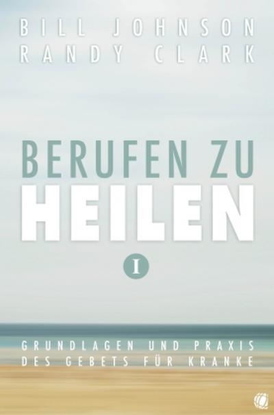 Berufen zu heilen, Band 1. Bd.1