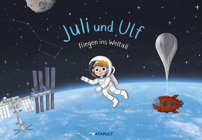 Juli und Ulf fliegen ins Weltall