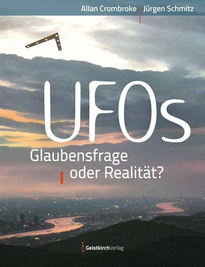UFOs - Glaubensfrage oder Realität?