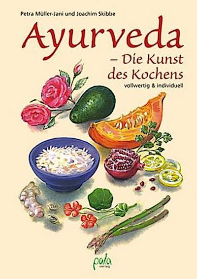 Ayurveda - Die Kunst des Kochens