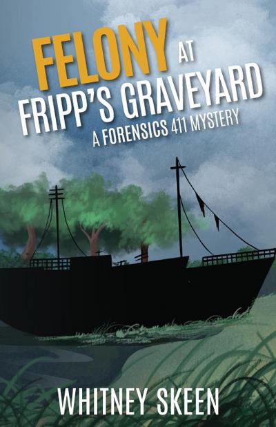 Felony at Fripp’s Graveyard