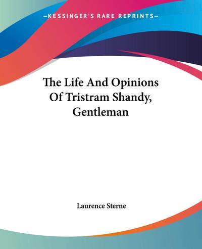 The Life And Opinions Of Tristram Shandy, Gentleman