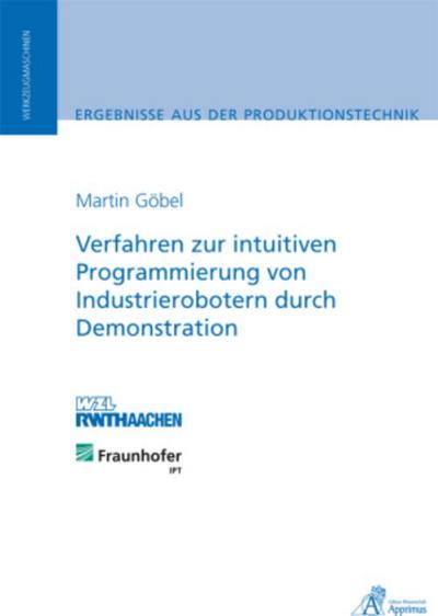 Verfahren zur intuitiven Programmierung von Industrierobotern durch Demonstration