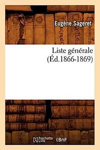 Liste Générale, (Éd.1866-1869)