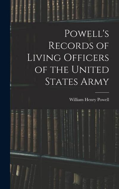 Powell’s Records of Living Officers of the United States Army