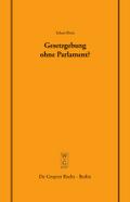 Gesetzgebung ohne Parlament?