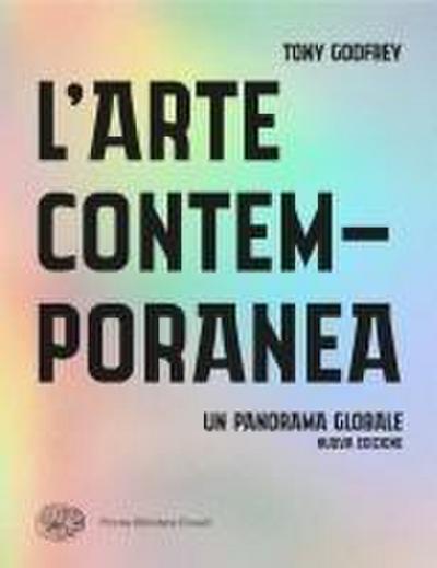 L’ arte contemporanea. Un panorama globale