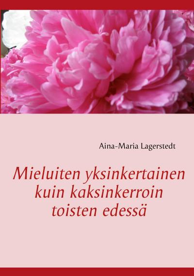 Mieluiten yksinkertainen kuin kaksinkerroin toisten edessä