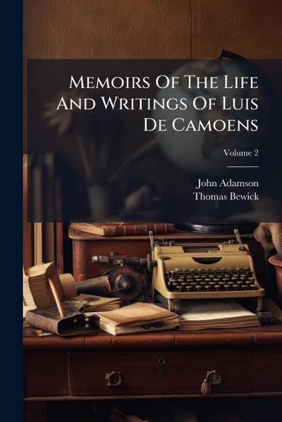Memoirs Of The Life And Writings Of Luis De Camoens