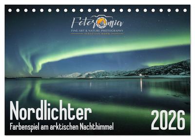 Nordlichter - Farbenspiel am arktischen Nachthimmel (Tischkalender 2026 DIN A5 quer), CALVENDO Monatskalender