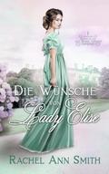 Die Wünsche von Lady Elise (Agents of the Home Office, #1)