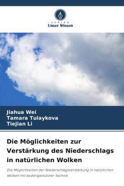 Die Möglichkeiten zur Verstärkung des Niederschlags in natürlichen Wolken
