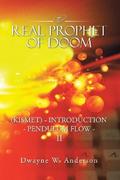 The Real Prophet of Doom (Kismet) - Introduction - Pendulum Flow – Ii