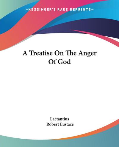 A Treatise On The Anger Of God
