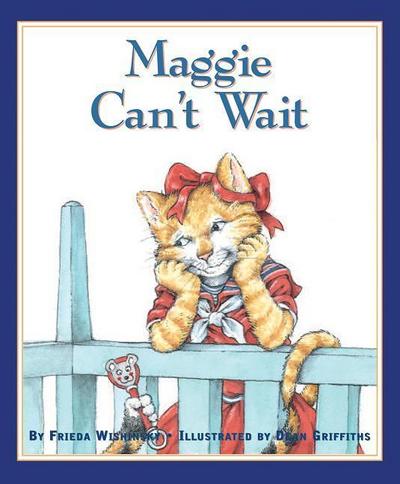 Maggie Can’t Wait