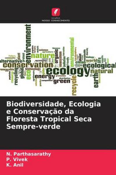 Biodiversidade, Ecologia e Conservação da Floresta Tropical Seca Sempre-verde