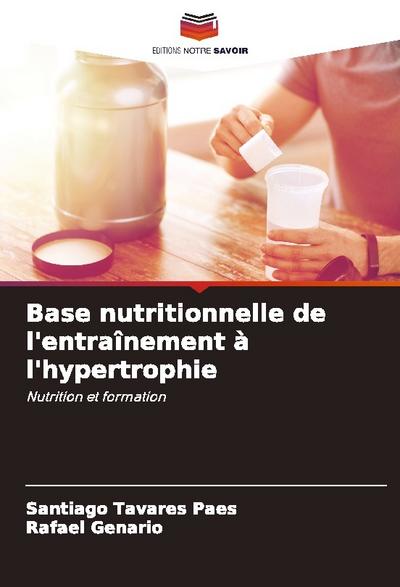 Base nutritionnelle de l’entraînement à l’hypertrophie