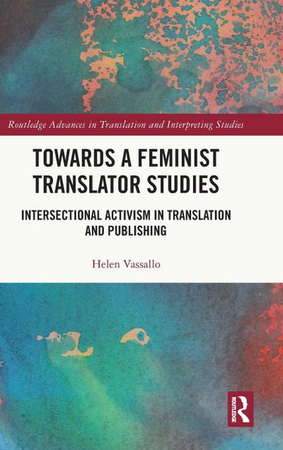 Towards a Feminist Translator Studies