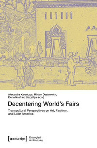 Decentering Worlds Fairs