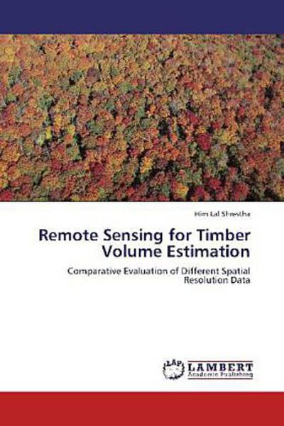 Remote Sensing for Timber Volume Estimation