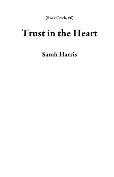 Trust in the Heart (Rock Creek, #6)