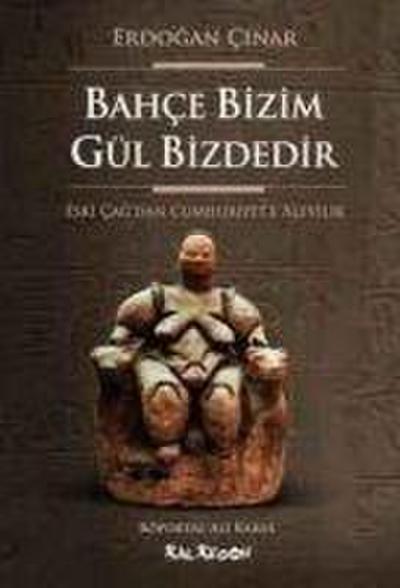 Bahce Bizim Gül Bizdedir