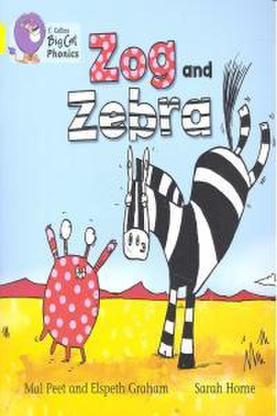 Zog and Zebra