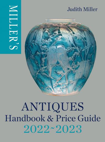Miller’s Antiques Handbook & Price Guide 2022-2023