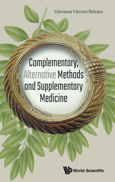 COMPLEMENTARY, ALTERNATIVE METHODS & SUPPLEMENTARY MEDICINE