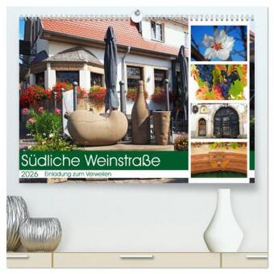 Südliche Weinstraße Eine Einladung zum Verweilen (hochwertiger Premium Wandkalender 2026 DIN A2 quer), Kunstdruck in Hochglanz