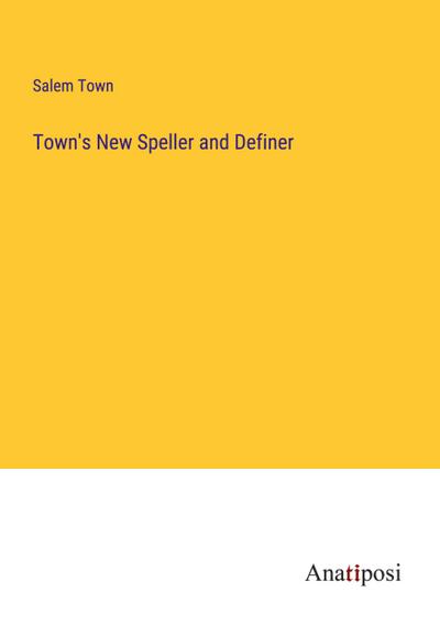 Town’s New Speller and Definer