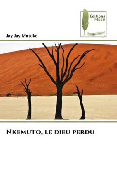 Nkemuto, le dieu perdu