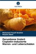 Zerumbone lindert Cisplatin-induzierte Nieren- und