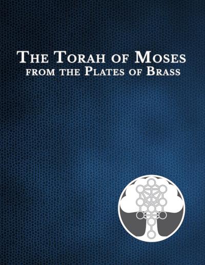 The Torah of Moses from the Plates of Brass