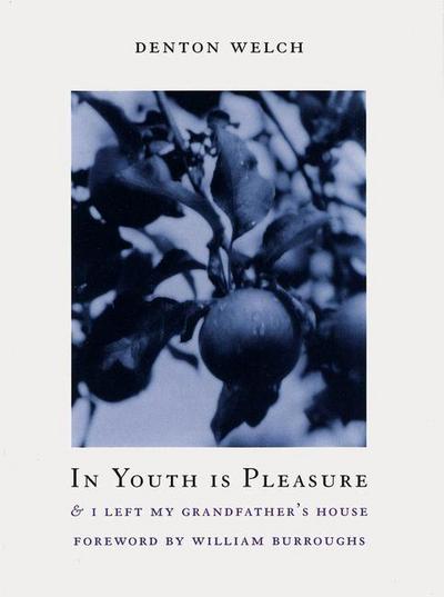 In Youth Is Pleasure: & I Left My Grandfather’s House