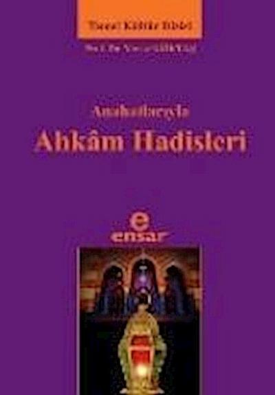 Anahatlariyla Ahkam Hadisleri