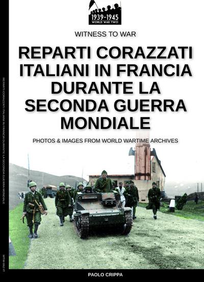 Reparti corazzati italiani in Francia durante la seconda guerra mondiale