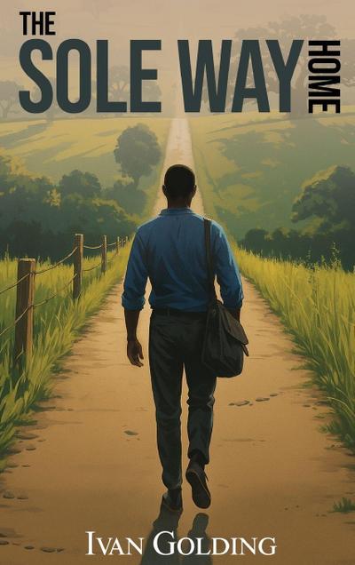 THE SOLE WAY HOME