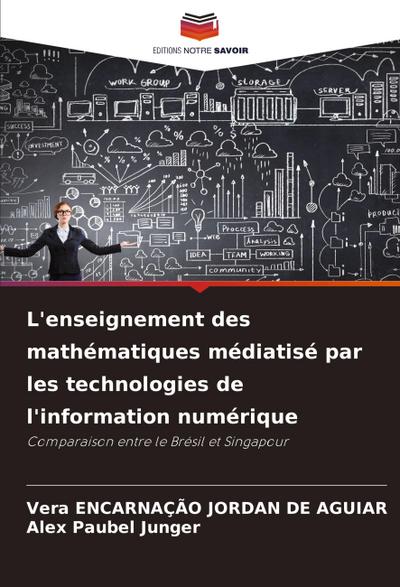 L’enseignement des mathématiques médiatisé par les technologies de l’information numérique