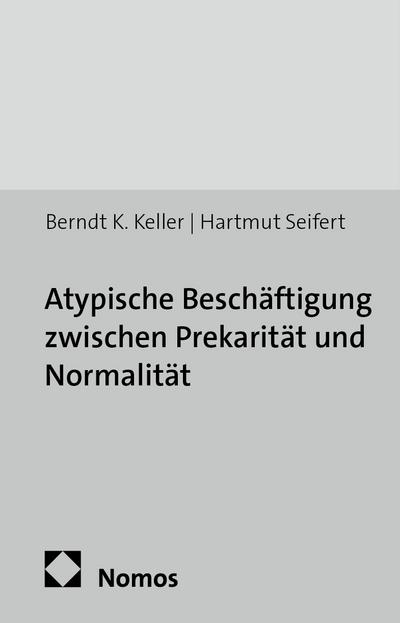 Atypische Beschäftigung zwischen Prekarität und Normalität