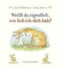 Weißt du eigentlich, wie lieb ich dich hab? von Sam McBratney | Buch