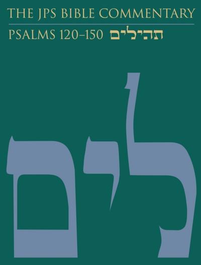JPS Bible Commentary: Psalms 120-150