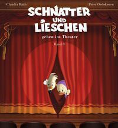Schnatter und Lieschen gehen ins Theater