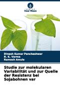 Studie zur molekularen Variabilität und zur Quelle der Resistenz bei Sojabohnen var